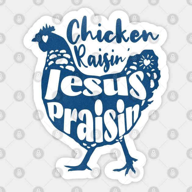 Chicken Raising Jesus Praising Funny Christian Farm Living Sticker by Yesteeyear
